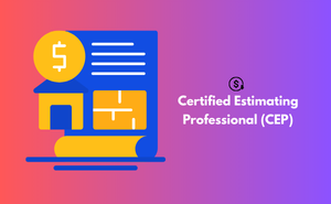 Certified Estimating Professional (CEP)