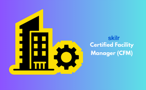 Certified Facility Manager (CFM)