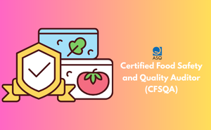 Certified Food Safety and Quality Auditor (CFSQA)