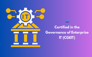 Certified in the Governance of Enterprise IT (CGEIT)