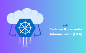 Certified Kubernetes Administrator (CKA)