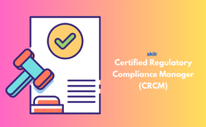 Certified Regulatory Compliance Manager (CRCM)