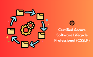 Certified Secure Software Lifecycle Professional (CSSLP)