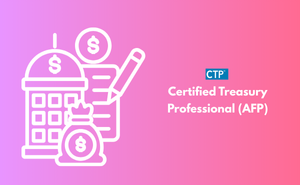 Certified Treasury Professional (AFP)