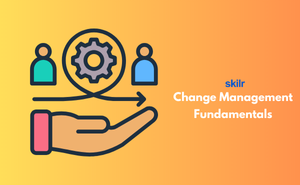 Change Management Fundamentals