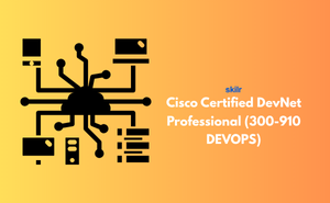 Cisco Certified DevNet Professional (300-910 DEVOPS) Exam