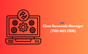 Cisco Renewals Manager (700-805 CRM) Exam