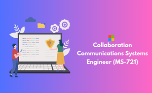 Collaboration Communications Systems Engineer (MS-721) Exam