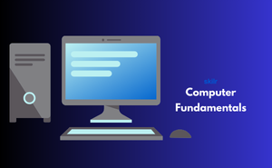 Certificate in Computer Fundamentals