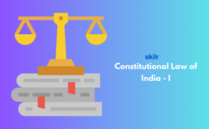Constitutional Law of India - I