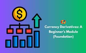 Currency Derivatives: A Beginner's Module (Foundation) Exam
