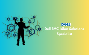 Dell EMC Isilon Solutions Specialist