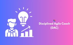 Disciplined Agile Coach (DAC) Exam