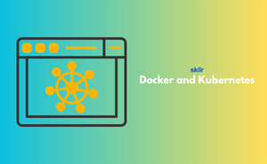 Docker and Kubernetes