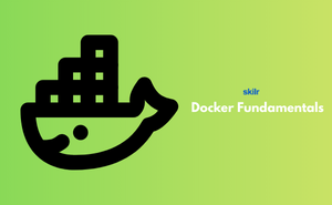 Docker Fundamentals