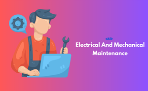 Certificate in Electrical And Mechanical Maintenance