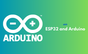 ESP32 and Arduino