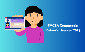 FMCSA Commercial Driver's License (CDL)