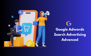 Google Adwords Search Advertising Advanced