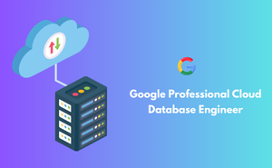 Google Professional Cloud Database Engineer Exam