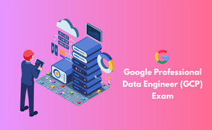 Google Professional Data Engineer (GCP) Exam