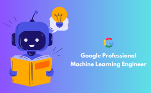 Google Professional Machine Learning Engineer Exam