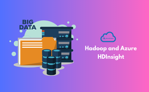 Hadoop and Azure HDInsight