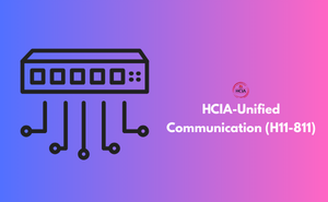 HCIA-Unified Communication (H11-811)