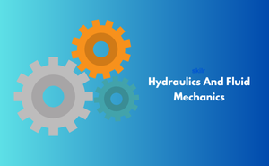 Certificate in Hydraulics And Fluid Mechanics