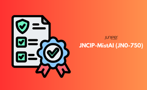 JNCIP-MistAI (JN0-750)