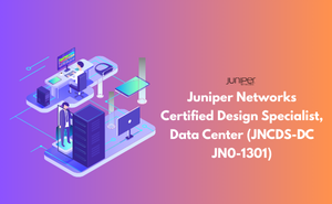Juniper Networks Certified Design Specialist, Data Center (JNCDS-DC JN0-1301) Exam