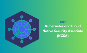 Kubernetes and Cloud Native Security Associate (KCSA)