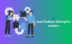 Lean Problem-Solving For Leaders