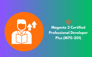 Magento 2 Certified Professional Developer Plus (M70-201)