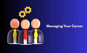 Managing Your Career
