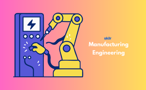 Certificate in Manufacturing Engineering