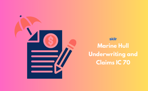 Marine Hull Underwriting and Claims IC 70