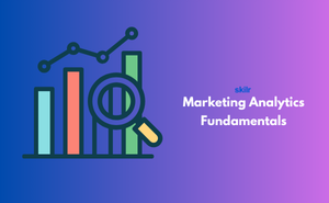Marketing Analytics Fundamentals