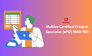 McAfee Certified Product Specialist (ePO) MA0-100