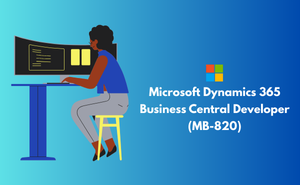 Microsoft Dynamics 365 Business Central Developer (MB-820)