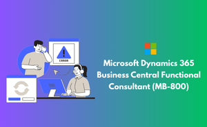 Microsoft Dynamics 365 Business Central Functional Consultant (MB-800) Exam