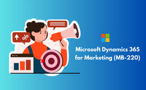 Microsoft Dynamics 365 for Marketing (MB-220) Exam