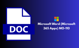 Microsoft Word (Microsoft 365 Apps) MO-110