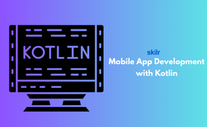 Mobile App Development with Kotlin