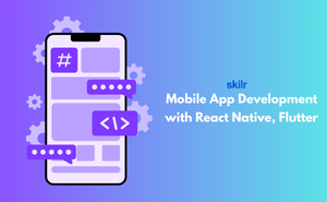 Mobile App Development with React Native, Flutter