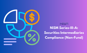 NISM Series-III-A: Securities Intermediaries Compliance (Non-Fund) Exam