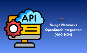Nuage Networks OpenStack Integration (4A0-N04)