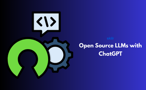 Open Source LLMs with ChatGPT