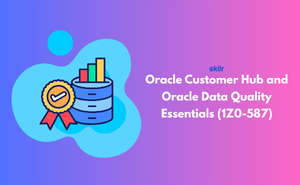 Oracle Customer Hub and Oracle Data Quality Essentials (1Z0-587)