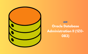Oracle Database Administration II (1Z0-083) Exam